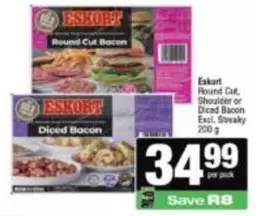 Eskort - Round Cut, Shoulder or Diced Bacon