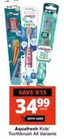 Aquafresh - Kids' Toothbrush All Variants