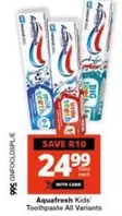 Aquafresh - Kids' Toothpaste All Variants