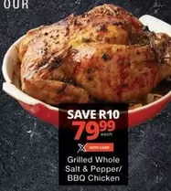 Grilled Whole Salt & Pepper/ BBQ Chicken