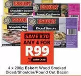 Eskort - Wood Smoked Diced/Shoulder/Round Cut Bacon