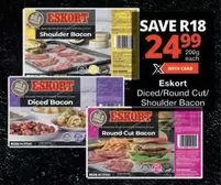 Eskort - Diced/Round Cut/ Shoulder Bacon