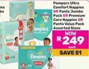 Pampers - Ultra Comfort Nappies OR Pants Jumbo Pack OR Premium Care Nappies OR Pants Value Pack
