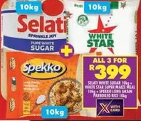 Selati - WHITE SUGAR 10kg, SUPER MAIZE MEAL 10kg, LONG GRAIN PARBOILED RICE 10kg