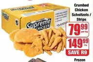 Supreme - Crumbed Chicken Schnitzels / Strips