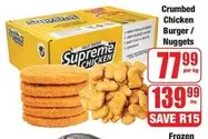 Supreme - Crumbed Chicken Burger / Nuggets