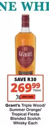 Grant's - Triple Wood/ Summer Orange/ Tropical Fiesta Blended Scotch Whisky Each