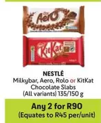 Nestlé - Milkybar, Aero, Rolo or KitKat Chocolate Slabs