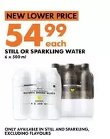 STILL OR SPARKLING WATER