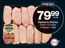 Farmer's Choice - Fresh 12-Piece Chicken Fillets