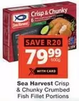 sea harvest - Crisp & Chunky Crumbed Fish Fillet Portions
