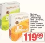Namaqua - Blanc de Blanc, Johannisberger, Rosi, Late Harvest, Extra Light, Natural Sweet Red, Natural Sweet Rose or Natural Sweet White