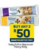 Today - Puff or Shortcrust Pastry