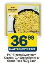 Frozen - Sweetcorn Kernels, Cut Green Beans or Green Peas