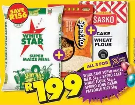 SASKO - SUPER MAIZE MEAL, CAKE WHEAT FLOUR, LONG GRAIN PARBOILED RICE