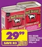 Bull Brand - CORNED MEAT