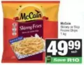 McCain - Skinny Fries or Slap Frozen Chips