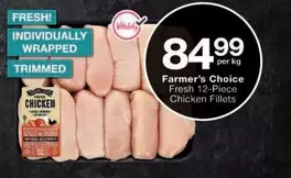 Farmer's Choice - Fresh 12-Piece Chicken Fillets
