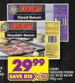 Eskort - SHOULDER/ROUND CUT/DICED BACON