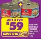 Cape Point - LIGHT MEAT SHREDDED TUNA IN OIL/WATER