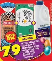 SASKO - CRYSTAL VALLEY FULL CREAM MILK 2l + MORE SLICES WHITE BREAD 700g + GOLDEN YOLK MEDIUM EGGS 18 per pack