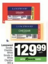 Lancewood - Gouda, Cheddar, White Gouda or White Cheddar