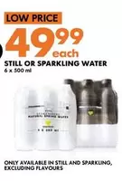 STILL OR SPARKLING WATER