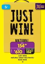 JUST WINE NATURAL SWEET RED/WHITE/ROSÉ WINE