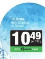 1st Grade Bulk Cheddar or Gouda