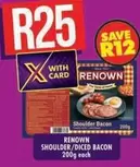 Renown - Shoulder Bacon