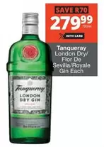 Tanqueray - London Dry/ Flor De Sevilla/ Royale Gin
