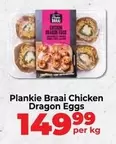 Dragon - Plankie Braai Chicken  Eggs