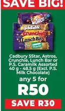 Cadbury -  5Star, Astros, Crunchie, Lunch Bar or P.S. Caramilk Assorted