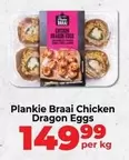 Dragon - Plankie Braai Chicken  Eggs