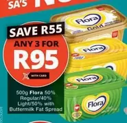 Flora -  50% Regular/40% Light/50% with Buttermilk Fat Spread