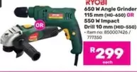 ryobi - 650 W Angle Grinder 115 mm (HG-650) OR 550 W Impact Drill 10 mm (HID-550)