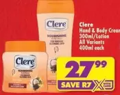 Clere - Hand & Body Cream 300ml/Lotion 400ml