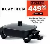 Platinum - Electric Frying Pan with Glass Lid