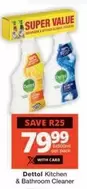 Dettol - Kitchen & Bathroom Cleaner
