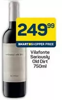 Vilafonte Seriously Old Dirt