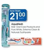 Aquafresh - Kids' Oral Care Products and Pure White, Extreme Clean & Naturals Toothpaste