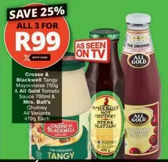 Crosse & Blackwell -  Tangy Mayonnaise & All Gold Tomato Sauce & Mrs. Ball's Chutney
