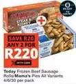 Today - Frozen Beef Sausage Rolls/Mama's Pies