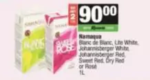 Namaqua - Blanc de Blanc, Lite White, Johannisberger White, Johannisberger Red, Sweet Red, Dry Red or Rose