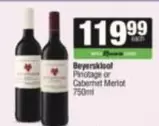 Beyerskloof -  Pinotage or Cabernet Merlot