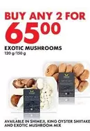 EXOTIC MUSHROOMS