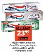 Aquafresh - Complete Care Whitening/Antigerm Action/Active White Toothpaste