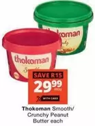 Thokoman - Smooth/Crunchy Peanut Butter