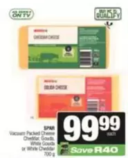 Spar - Vacuum Packed Cheese Cheddar, Gouda, White Gouda or White Cheddar