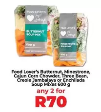 Food Lover's Butternut, Minestrone, Cajun Corn Chowder, Three Bean, Creole Jambalaya or Enchilada Soup Mixes